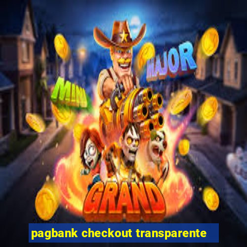 pagbank checkout transparente